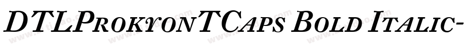 DTLProkyonTCaps Bold Italic字体转换